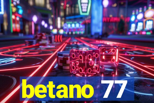 betano 77